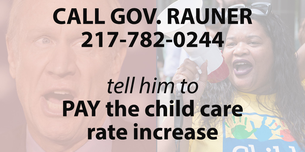 03 - Call Rauner Child Care Rate Increase