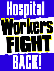 Sign_Hospital_Workers_Fight_Back_CROP_from Labor Day 2017_NO_LOGO_580_SMALL SIEZ