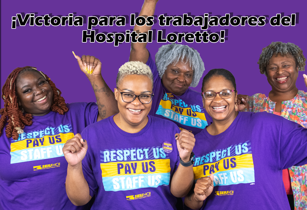 | ¡Victoria para los trabajadores del Hospital Loretto! 